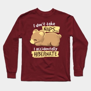 Bear takes naps Long Sleeve T-Shirt